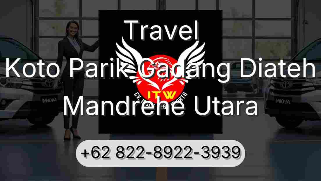 Travel Koto Parik Gadang Diateh Mandrehe Utara