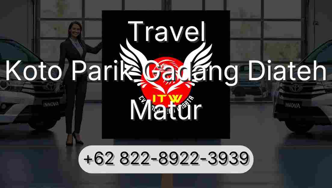 Travel Koto Parik Gadang Diateh Matur