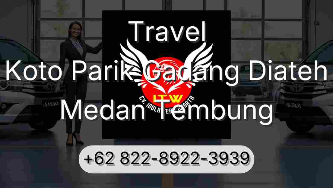 Travel Koto Parik Gadang Diateh Medan Tembung