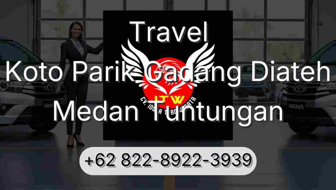 Travel Koto Parik Gadang Diateh Medan Tuntungan