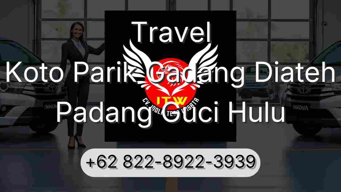Travel Koto Parik Gadang Diateh Padang Guci Hulu