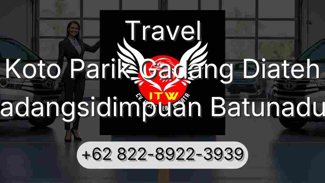 Travel Koto Parik Gadang Diateh Padangsidimpuan Batunadua