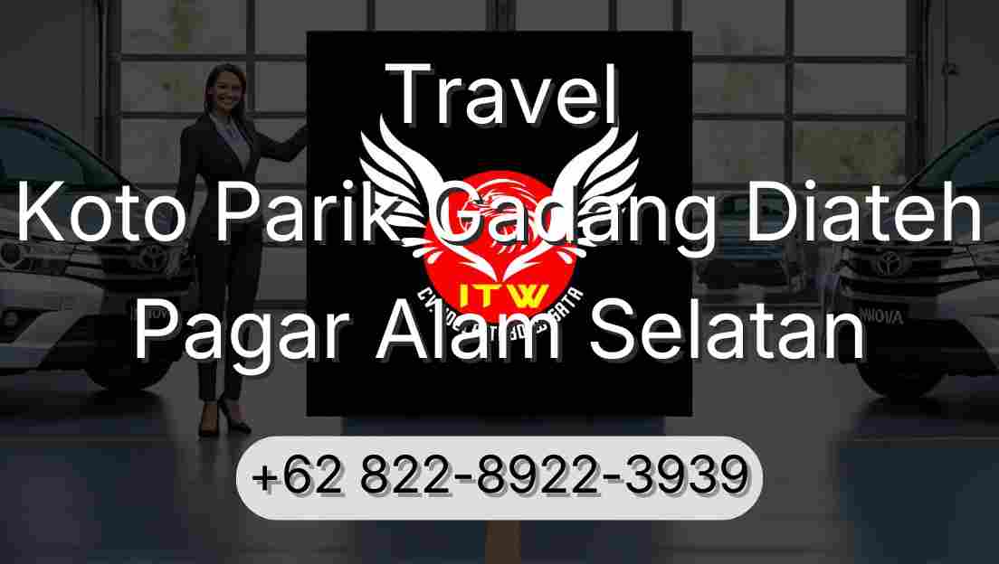 Travel Koto Parik Gadang Diateh Pagar Alam Selatan