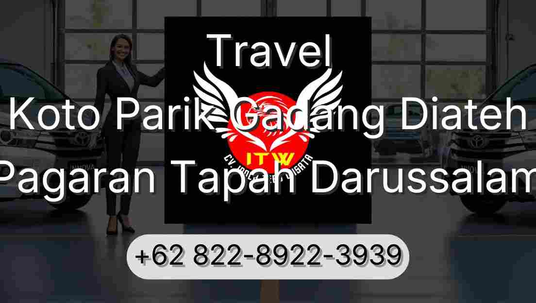 Travel Koto Parik Gadang Diateh Pagaran Tapah Darussalam
