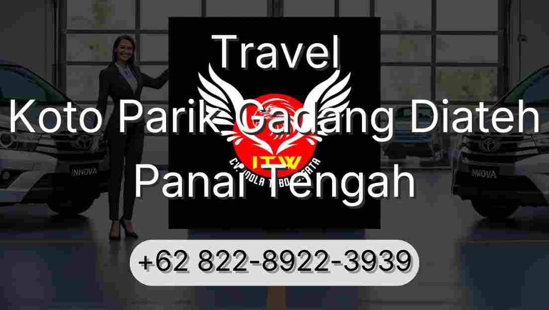 Travel Koto Parik Gadang Diateh Panai Tengah