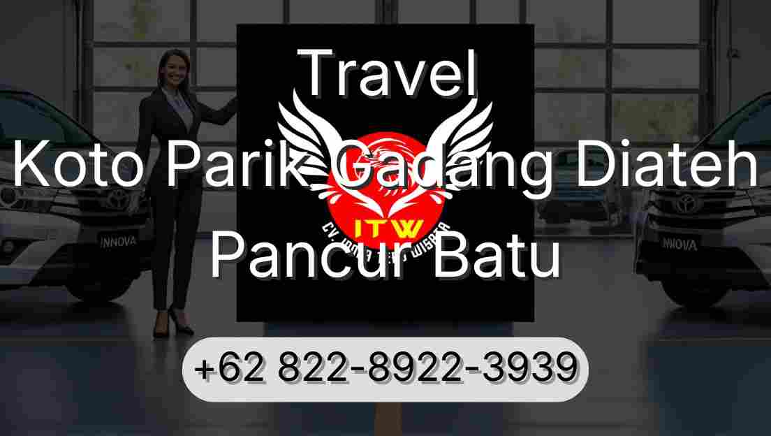 Travel Koto Parik Gadang Diateh Pancur Batu