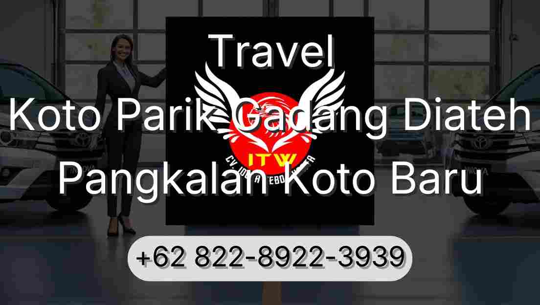 Travel Koto Parik Gadang Diateh Pangkalan Koto Baru