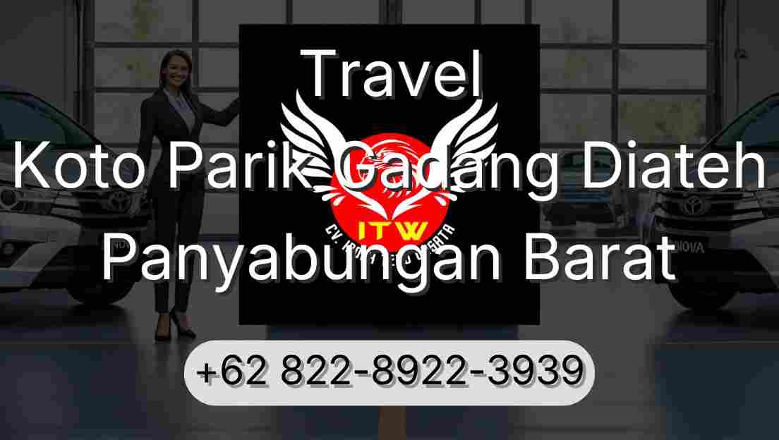 Travel Koto Parik Gadang Diateh Panyabungan Barat