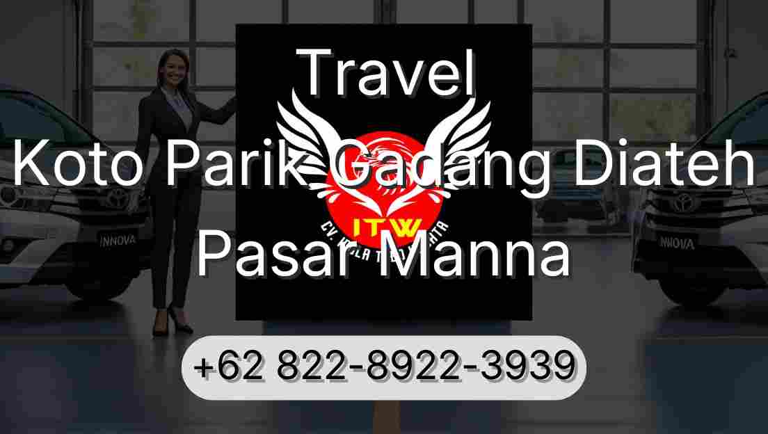 Travel Koto Parik Gadang Diateh Pasar Manna