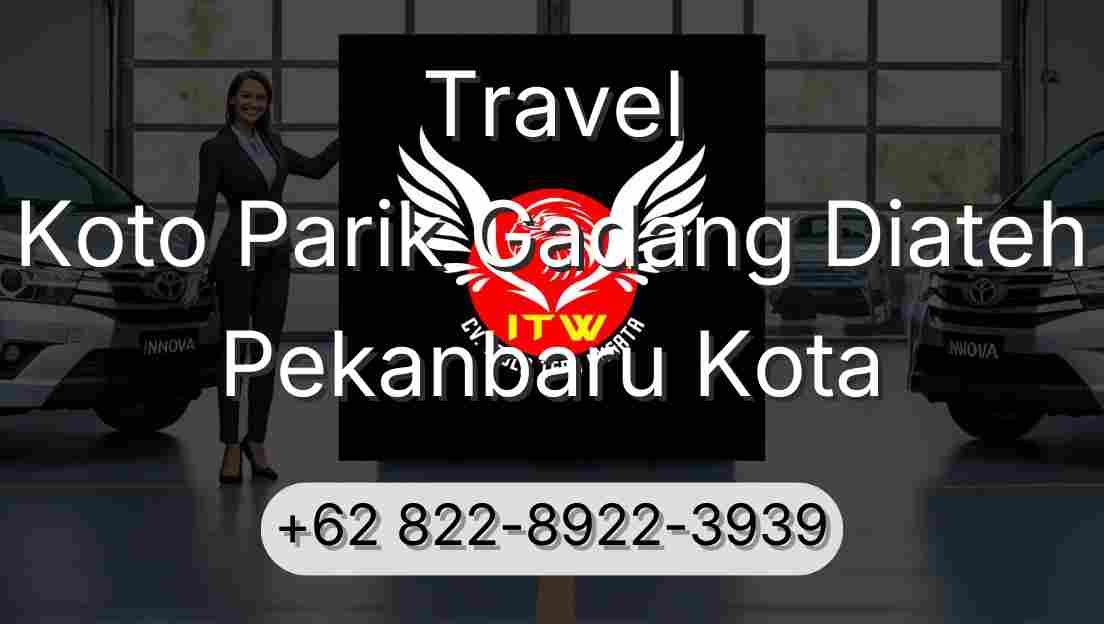 Travel Koto Parik Gadang Diateh Pekanbaru Kota