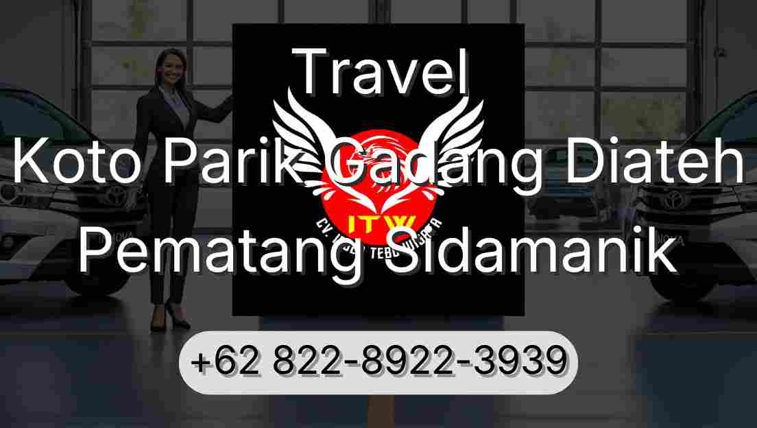 Travel Koto Parik Gadang Diateh Pematang Sidamanik