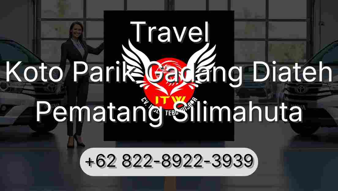 Travel Koto Parik Gadang Diateh Pematang Silimahuta