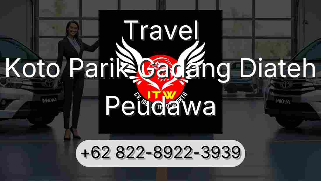 Travel Koto Parik Gadang Diateh Peudawa