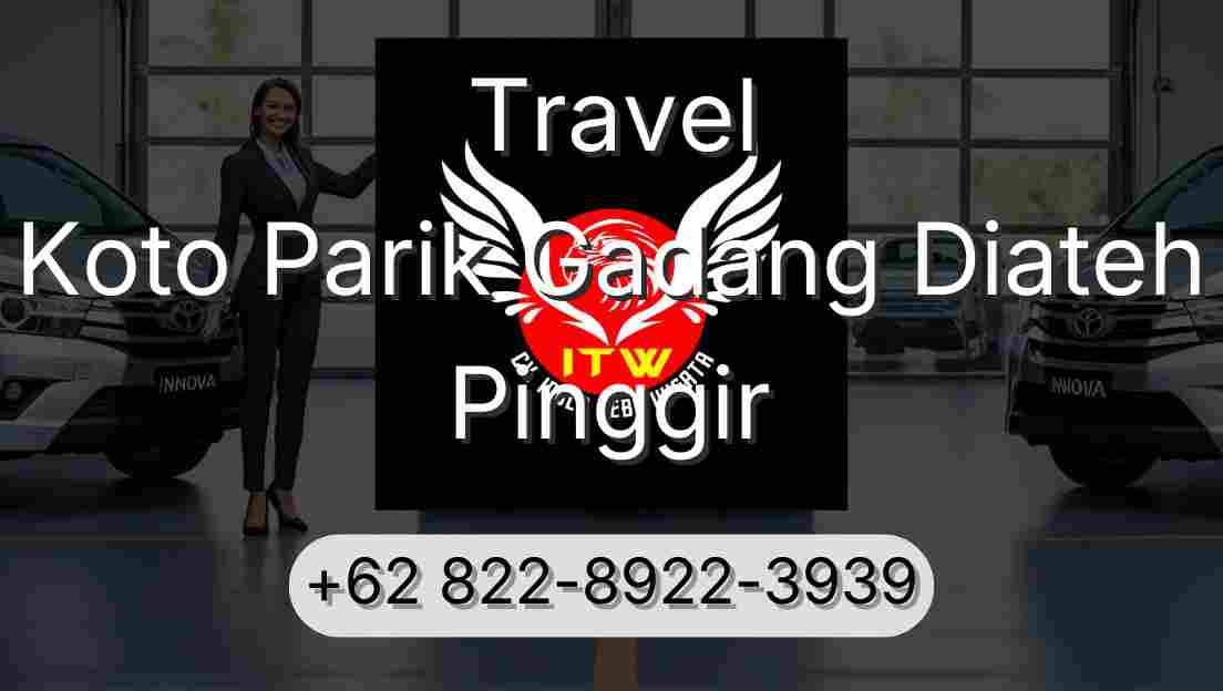 Travel Koto Parik Gadang Diateh Pinggir