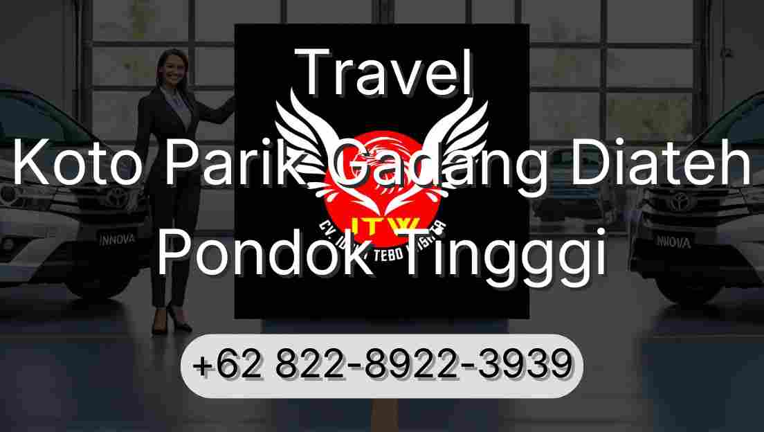 Travel Koto Parik Gadang Diateh Pondok Tingggi