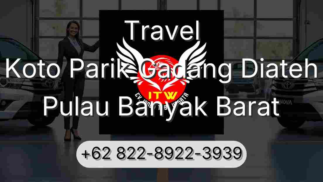 Travel Koto Parik Gadang Diateh Pulau Banyak Barat