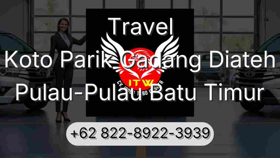 Travel Koto Parik Gadang Diateh Pulau-Pulau Batu Timur