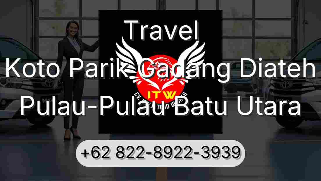 Travel Koto Parik Gadang Diateh Pulau-Pulau Batu Utara