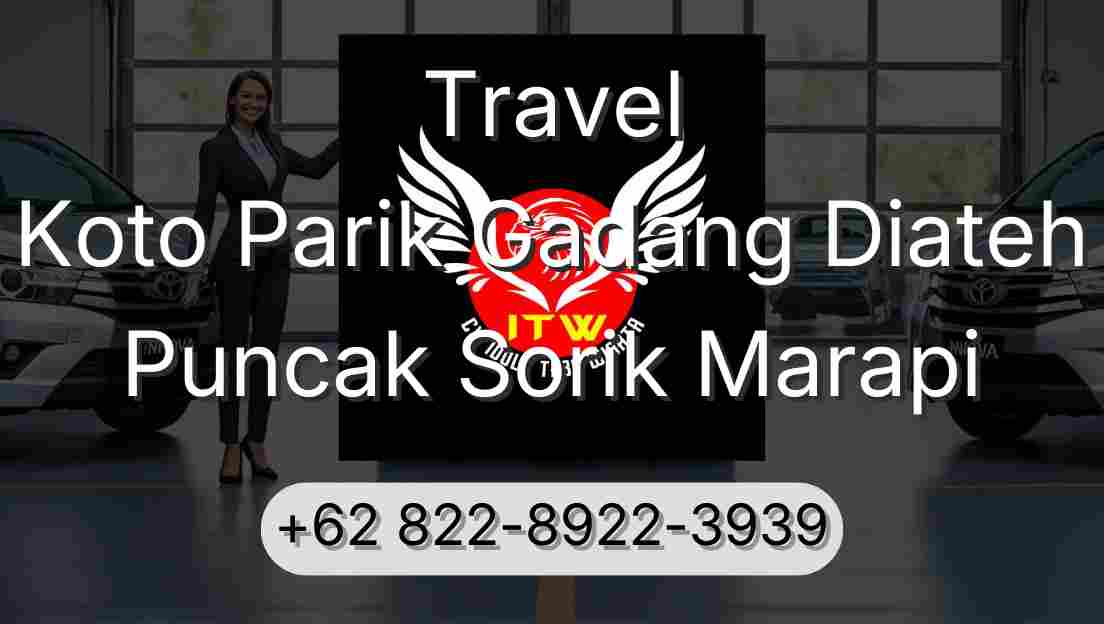 Travel Koto Parik Gadang Diateh Puncak Sorik Marapi