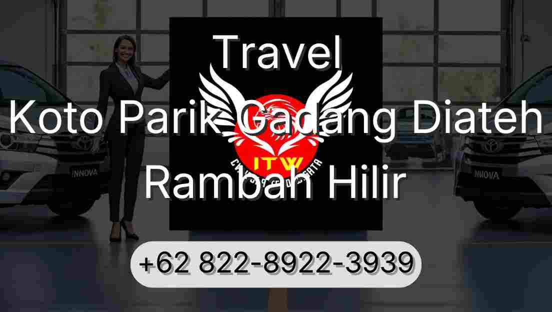 Travel Koto Parik Gadang Diateh Rambah Hilir