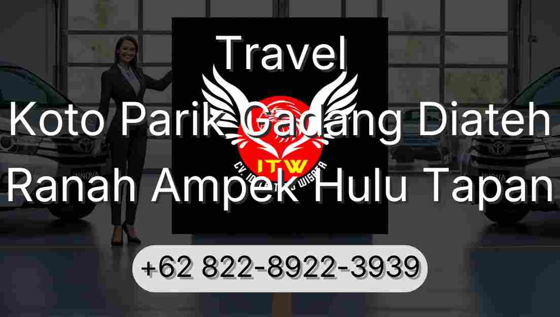 Travel Koto Parik Gadang Diateh Ranah Ampek Hulu Tapan