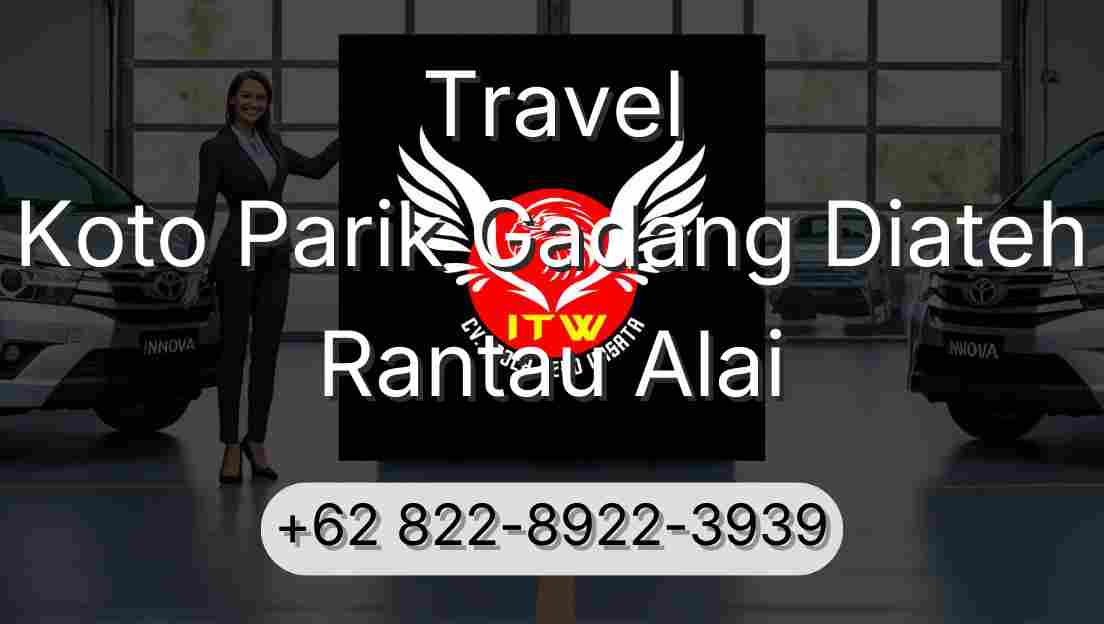 Travel Koto Parik Gadang Diateh Rantau Alai