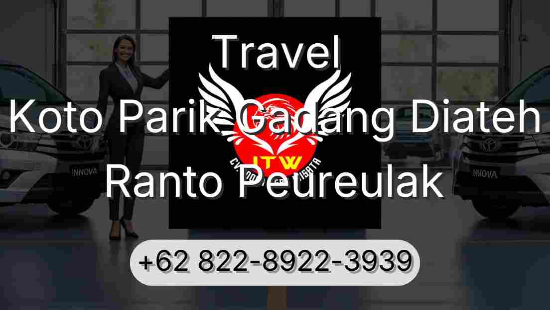 Travel Koto Parik Gadang Diateh Ranto Peureulak