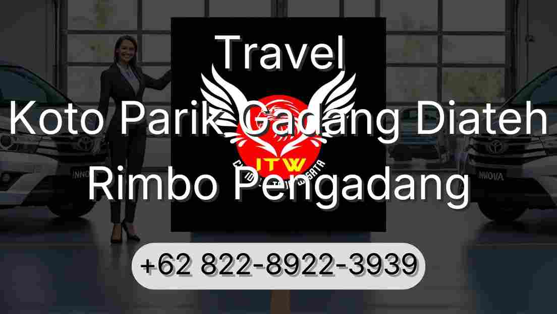 Travel Koto Parik Gadang Diateh Rimbo Pengadang