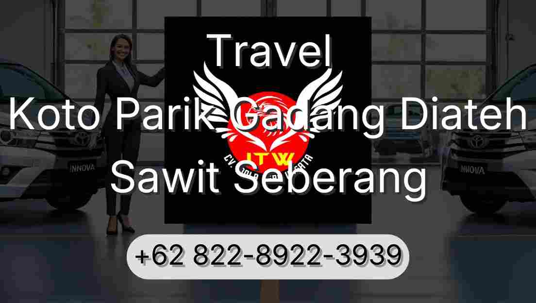 Travel Koto Parik Gadang Diateh Sawit Seberang