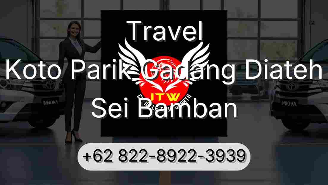 Travel Koto Parik Gadang Diateh Sei Bamban
