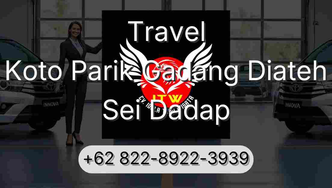 Travel Koto Parik Gadang Diateh Sei Dadap