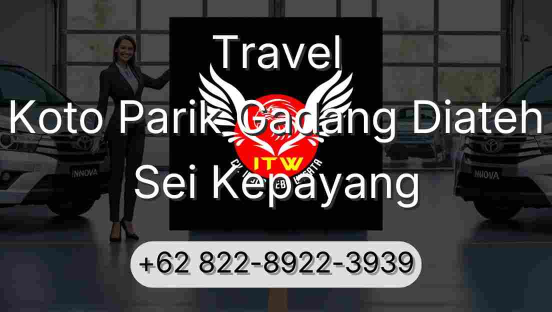 Travel Koto Parik Gadang Diateh Sei Kepayang