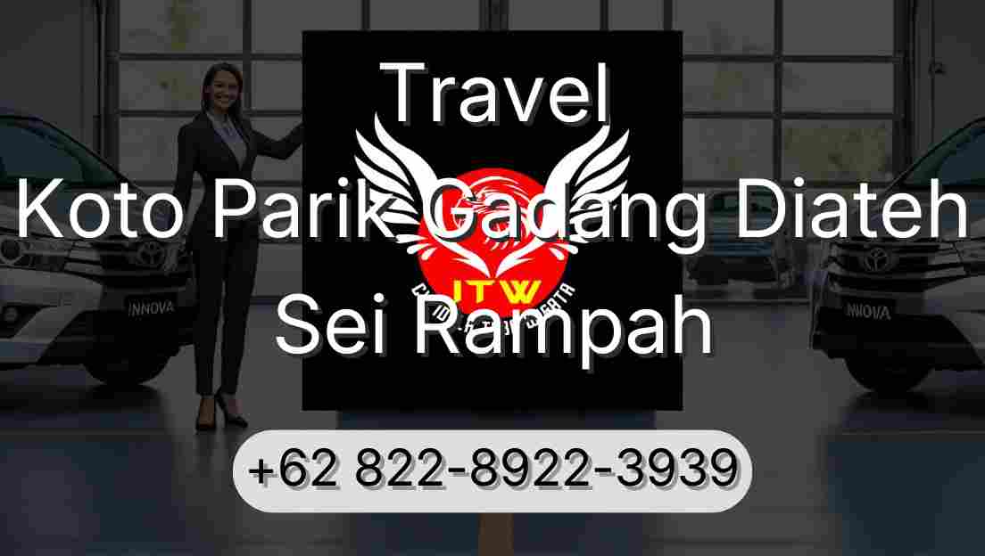 Travel Koto Parik Gadang Diateh Sei Rampah