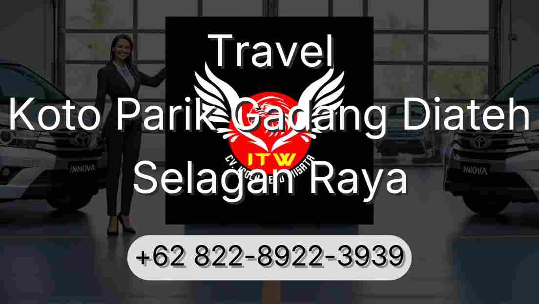 Travel Koto Parik Gadang Diateh Selagan Raya