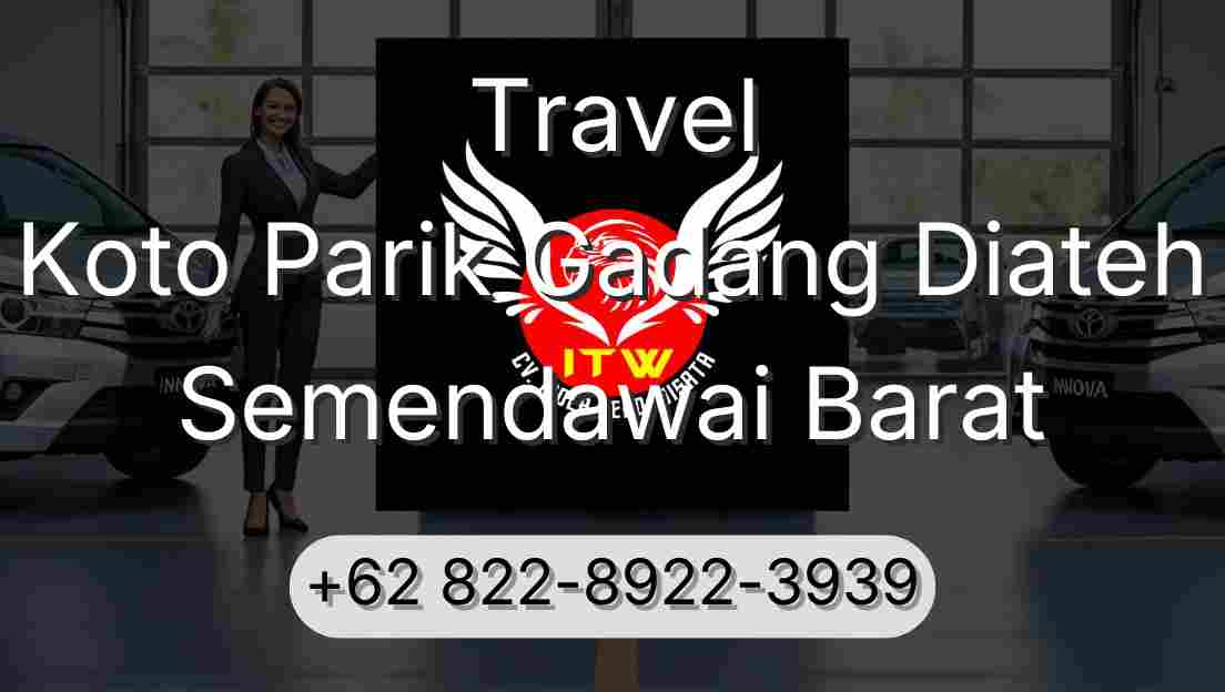Travel Koto Parik Gadang Diateh Semendawai Barat