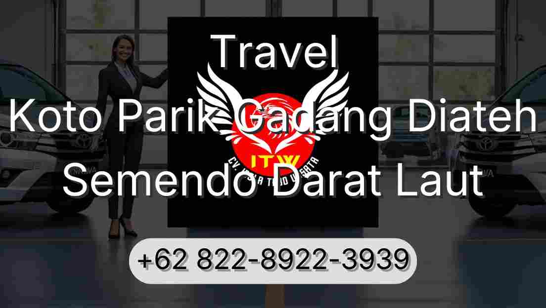 Travel Koto Parik Gadang Diateh Semendo Darat Laut