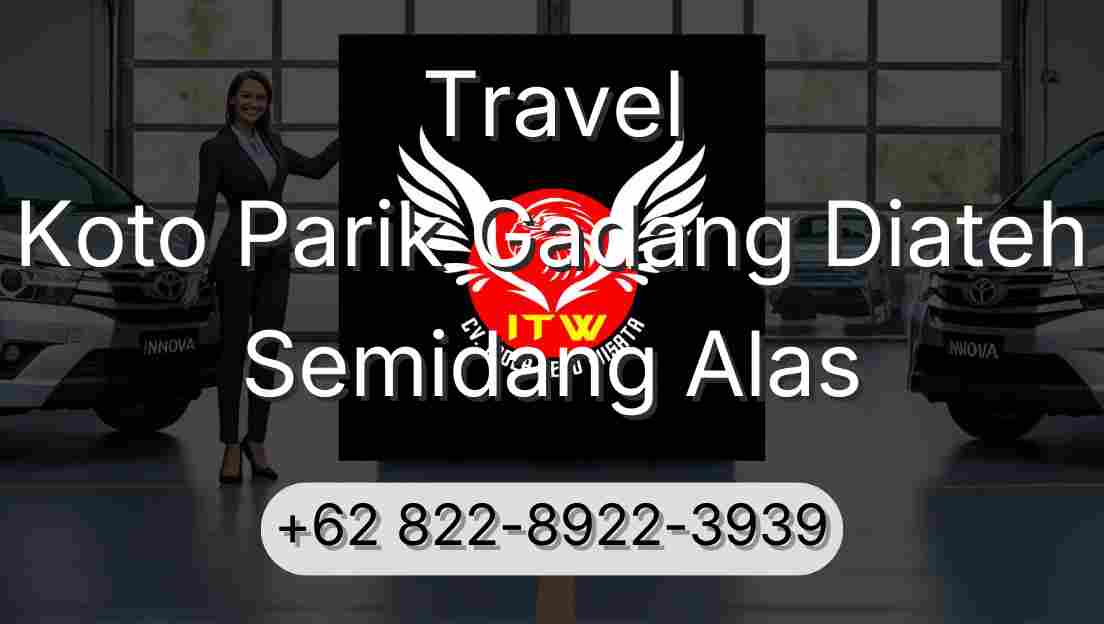 Travel Koto Parik Gadang Diateh Semidang Alas