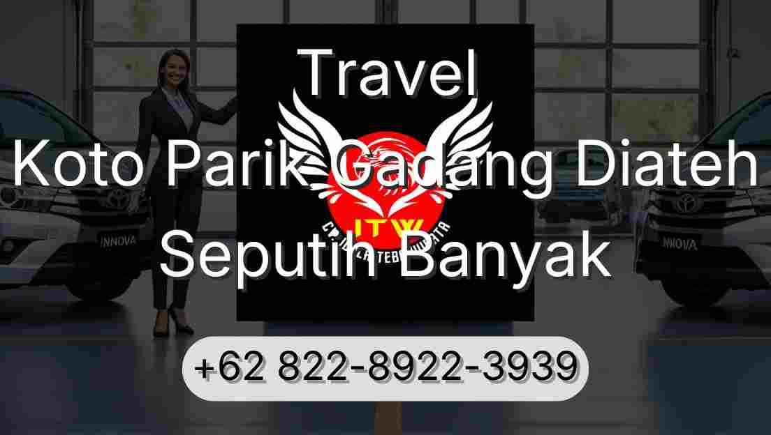 Travel Koto Parik Gadang Diateh Seputih Banyak