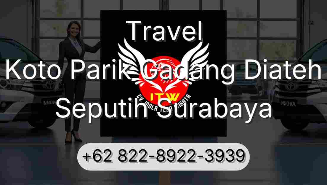 Travel Koto Parik Gadang Diateh Seputih Surabaya