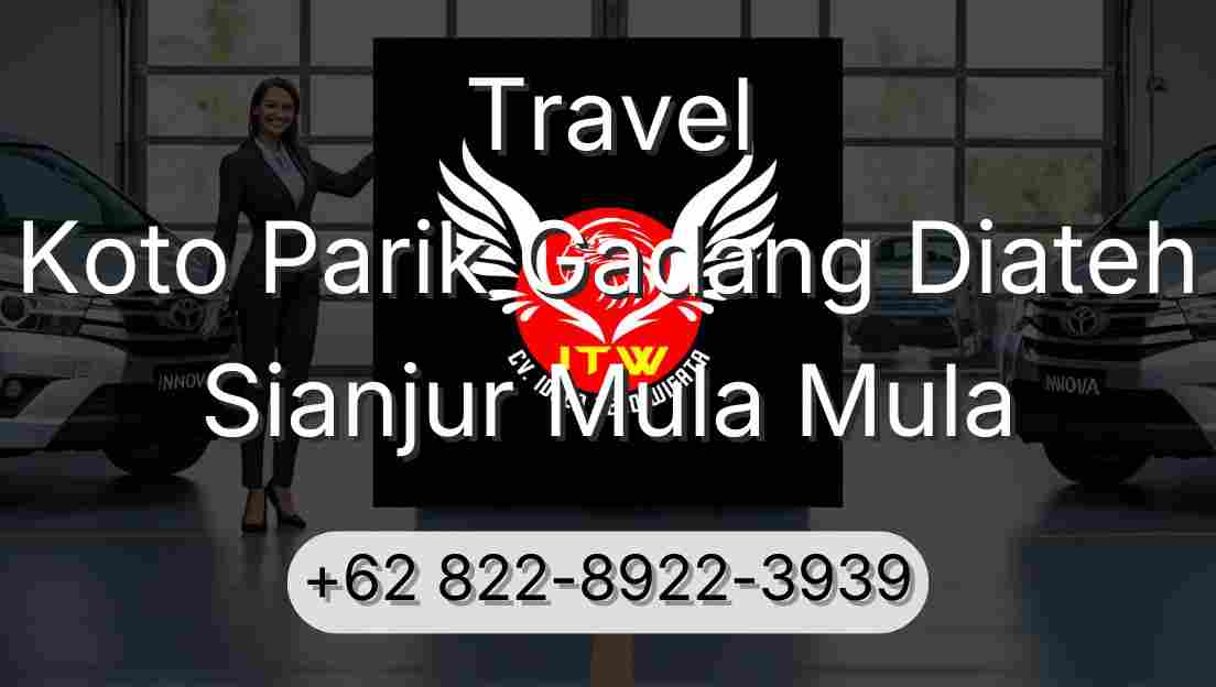 Travel Koto Parik Gadang Diateh Sianjur Mula Mula