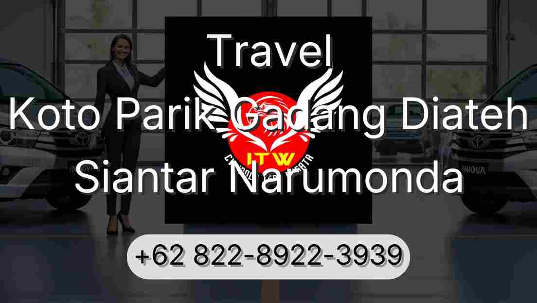 Travel Koto Parik Gadang Diateh Siantar Narumonda