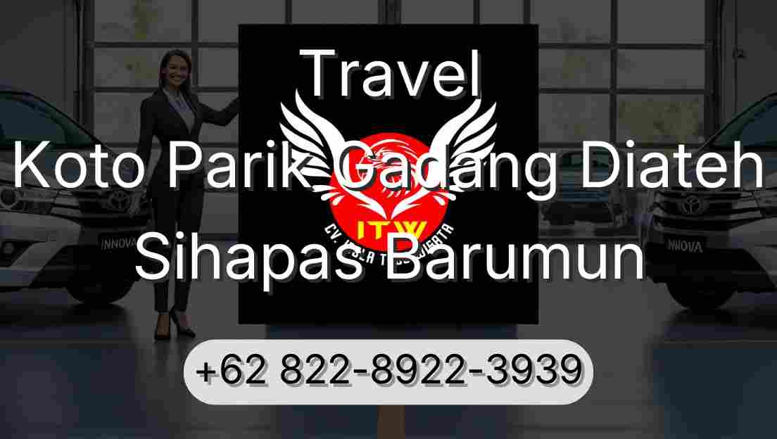 Travel Koto Parik Gadang Diateh Sihapas Barumun