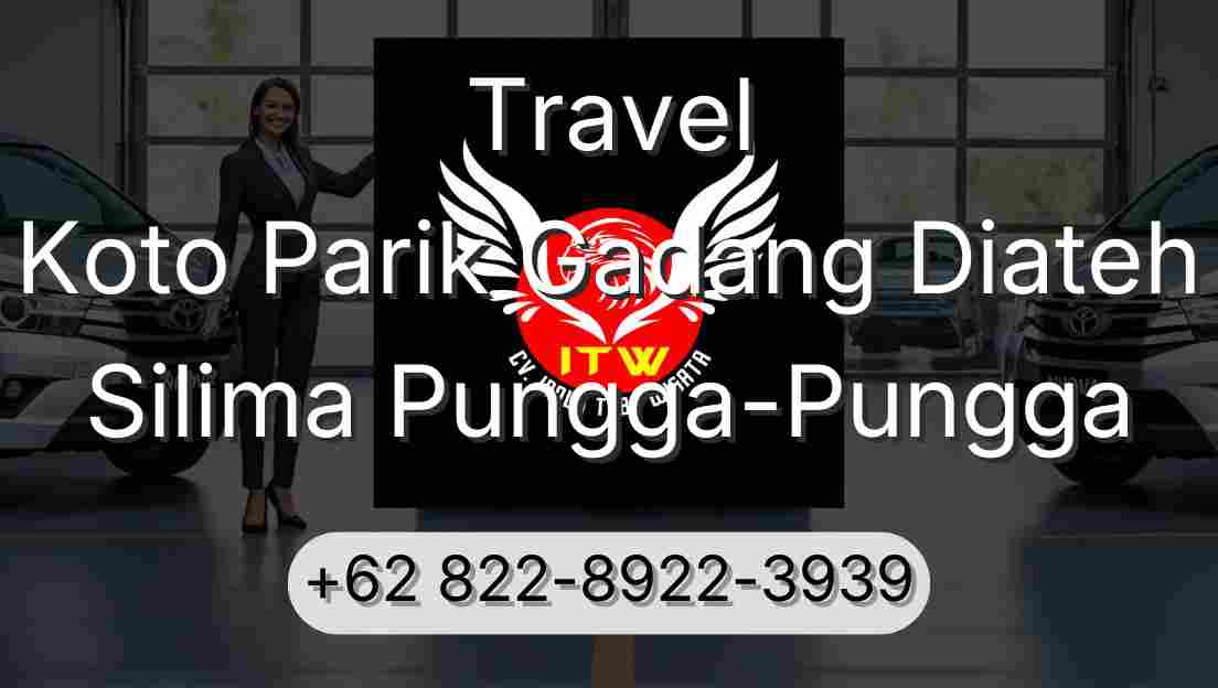 Travel Koto Parik Gadang Diateh Silima Pungga-Pungga