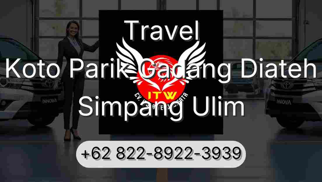 Travel Koto Parik Gadang Diateh Simpang Ulim