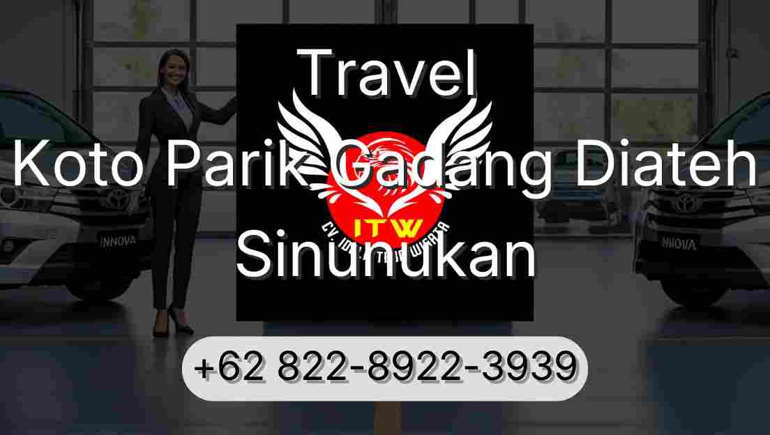 Travel Koto Parik Gadang Diateh Sinunukan