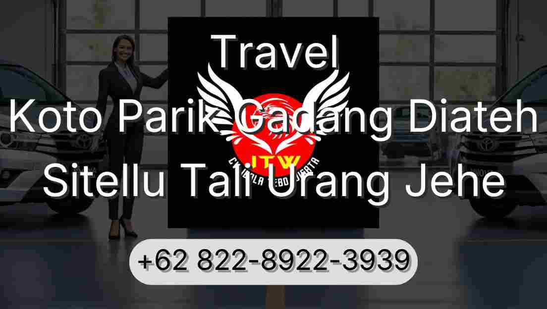 Travel Koto Parik Gadang Diateh Sitellu Tali Urang Jehe