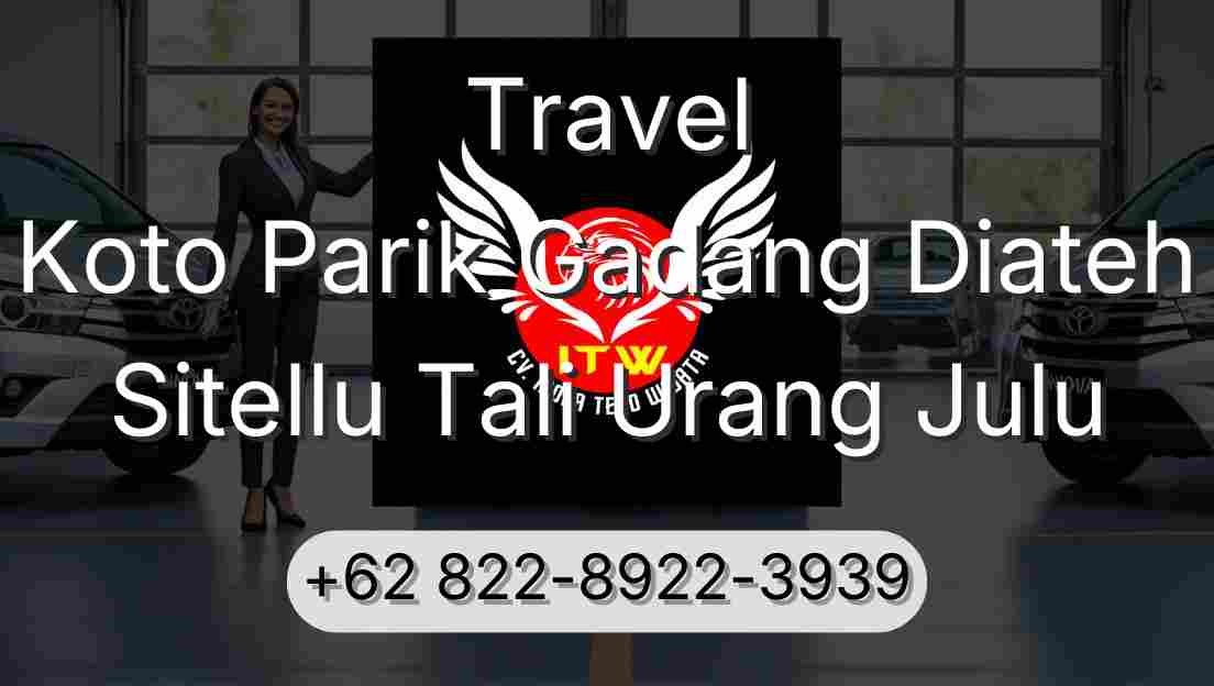 Travel Koto Parik Gadang Diateh Sitellu Tali Urang Julu