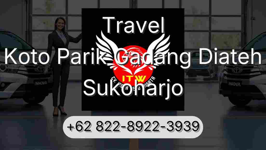 Travel Koto Parik Gadang Diateh Sukoharjo