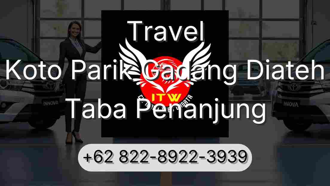 Travel Koto Parik Gadang Diateh Taba Penanjung