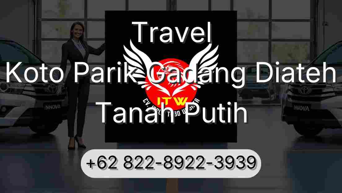 Travel Koto Parik Gadang Diateh Tanah Putih